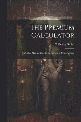 bokomslag The Premium Calculator