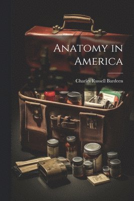 Anatomy in America 1