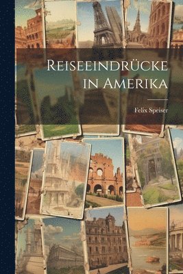 Reiseeindrücke in Amerika