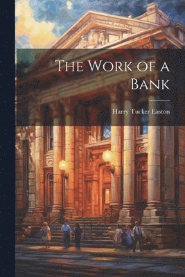 bokomslag Work of a Bank