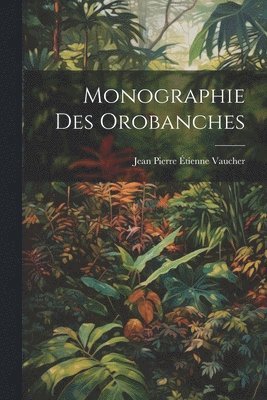 bokomslag Monographie Des Orobanches