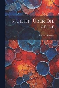 bokomslag Studien Über Die Zelle