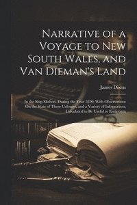 bokomslag Narrative of a Voyage to New South Wales, and Van Dieman's Land