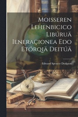 bokomslag Moisseren Lehenbicico Libru Ieneraionea Edo Etrqi Deit