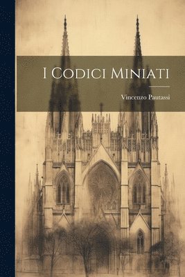 I Codici Miniati 1