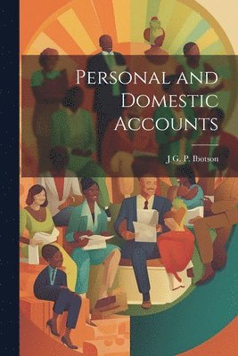 Personal and Domestic Accounts 1