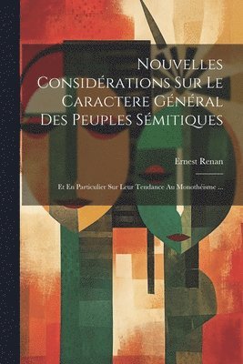 bokomslag Nouvelles Considérations Sur Le Caractere Général Des Peuples Sémitiques