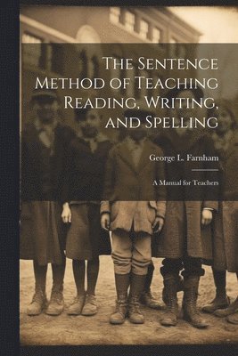 bokomslag Sentence Method of Teaching Reading, Writing, and Spelling