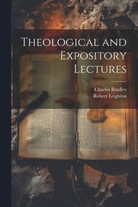 bokomslag Theological and Expository Lectures