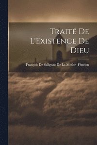 bokomslag Traité De L'Existence De Dieu