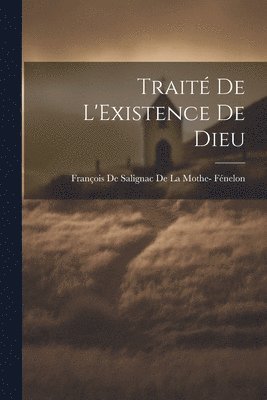 bokomslag Traité De L'Existence De Dieu