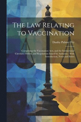 bokomslag Law Relating to Vaccination