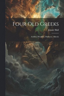 bokomslag Four Old Greeks