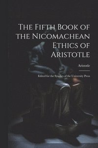 bokomslag The Fifth Book of the Nicomachean Ethics of Aristotle