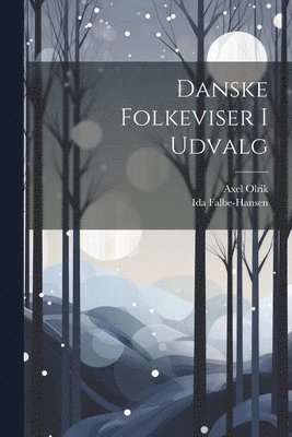 Danske Folkeviser I Udvalg 1