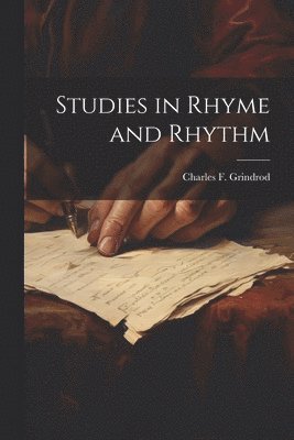bokomslag Studies in Rhyme and Rhythm