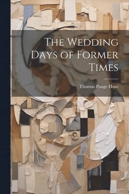 The Wedding Days of Former Times 1