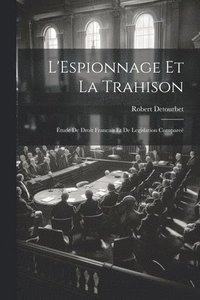 bokomslag L'Espionnage Et La Trahison