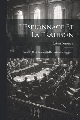 L'Espionnage Et La Trahison 1