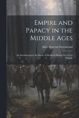 bokomslag Empire and Papacy in the Middle Ages