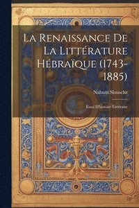 bokomslag La Renaissance De La Littrature Hbraque (1743-1885)