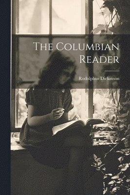 bokomslag The Columbian Reader