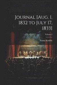 bokomslag Journal [Aug. 1, 1832 to July 17, 1833]; Volume 2