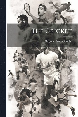 Marjorie Benton Cooke - Cricket, Häftad