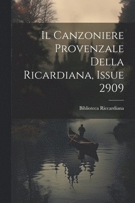 bokomslag Il Canzoniere Provenzale Della Ricardiana, Issue 2909