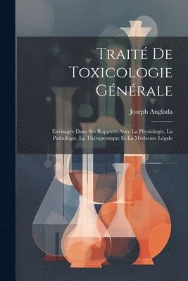 Joseph Anglada - Traité De Toxicologie Générale, Häftad