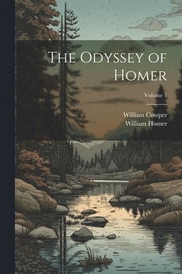 William Cowper, William Homer - Odyssey of Homer; Volume 1, Häftad