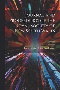 bokomslag Journal and Proceedings of the Royal Society of New South Wales; Volume 11