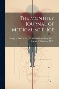 bokomslag The Monthly Journal of Medical Science