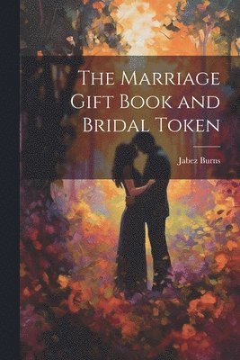 Marriage Gift Book and Bridal Token 1