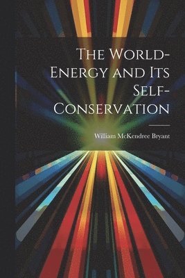 The World-Energy and Its Self-Conservation 1