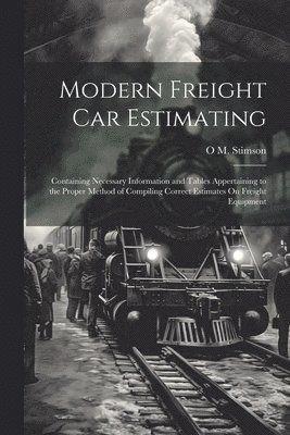 Modern Freight Car Estimating 1