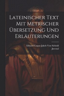 bokomslag Lateinischer Text Mit Metrischer bersetzung Und Erluterungen