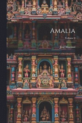 José Mármol - Amalia; Volume 2, Häftad