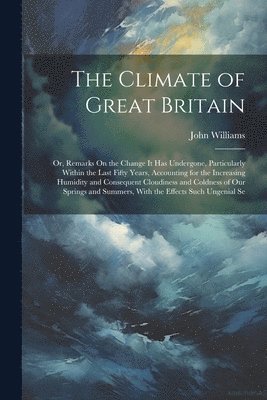 bokomslag The Climate of Great Britain