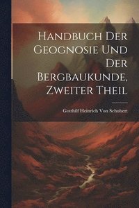 bokomslag handbuch der Geognosie und der Bergbaukunde, Zweiter Theil