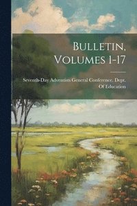 bokomslag Bulletin, Volumes 1-17