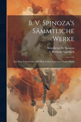 Berthold Auerbach, Benedictus De Spinoza - B. V. Spinoza's Sämmtliche Werke, Häftad