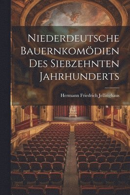 bokomslag Niederdeutsche Bauernkomdien Des Siebzehnten Jahrhunderts