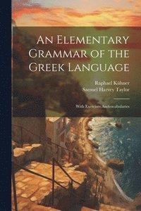 bokomslag An Elementary Grammar of the Greek Language