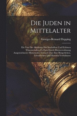 Georges-Bernard Depping - Juden in Mittelalter, Häftad