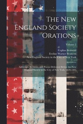 bokomslag The New England Society Orations