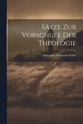 Sätze Zur Vorschule Der Theologie