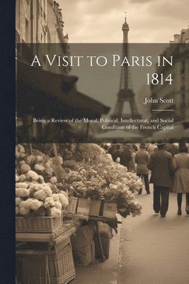 A Visit to Paris in 1814 1