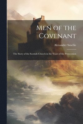 bokomslag Men of the Covenant