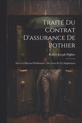 bokomslag Trait Du Contrat D'assurance De Pothier